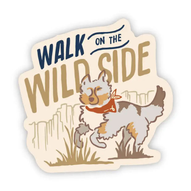 Walk On The Wild Side Sticker