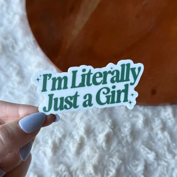 Literally Just A Girl Sticker