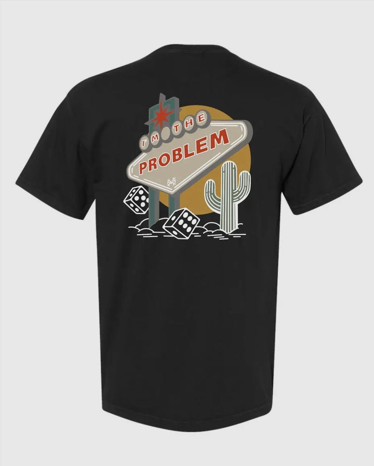 I'm The Problem Tee