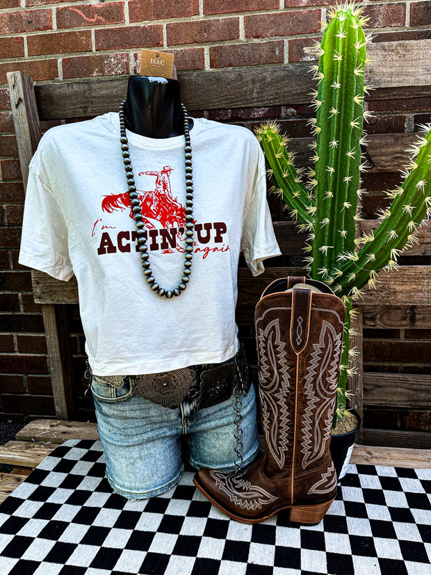 Actin Up Again Cropped Graphic Tee