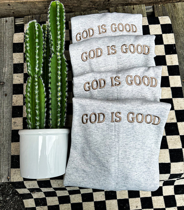 God Is Good Sweatshirt