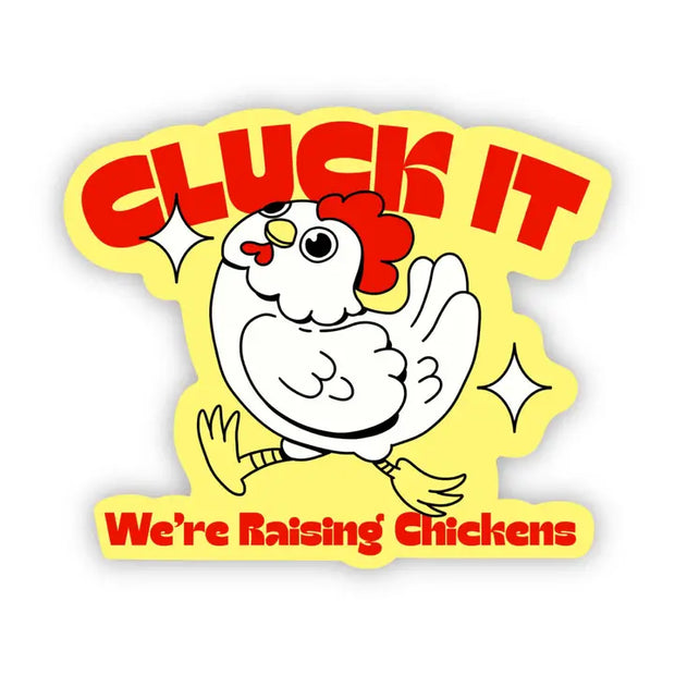 Cluck It Sticker