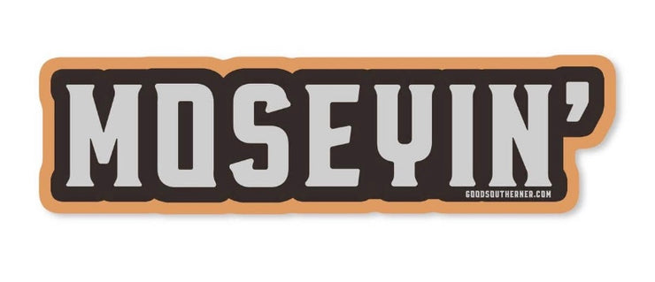 Moseyin’ Sticker