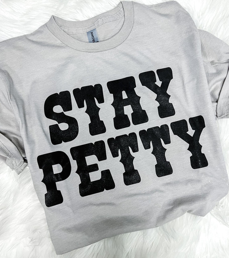 Stay Petty Graphic